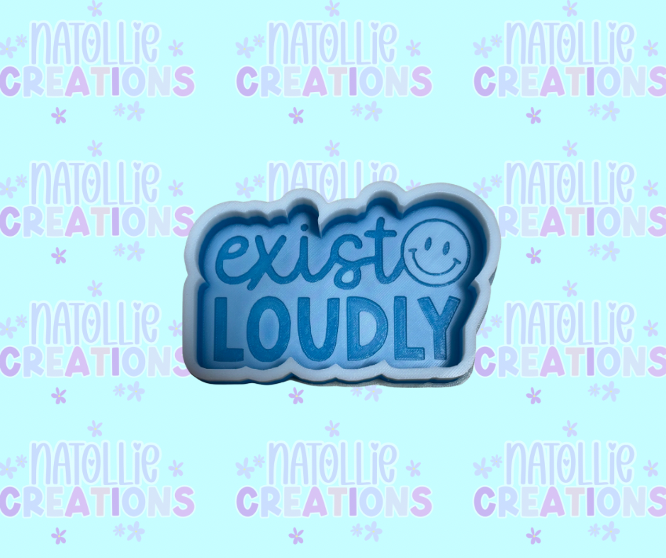 Exist Loudly Freshie Silicone Mold