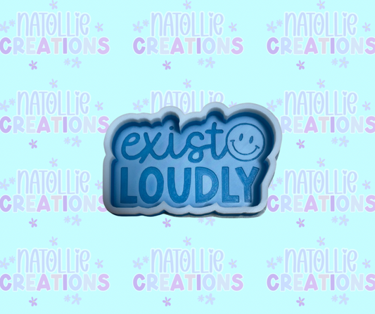 Exist Loudly Freshie Silicone Mold