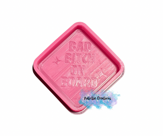 Bad Bitch On Board Freshie Silicone Mold