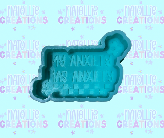 My Anxiety Has Anxiety Freshie Silicone Mold