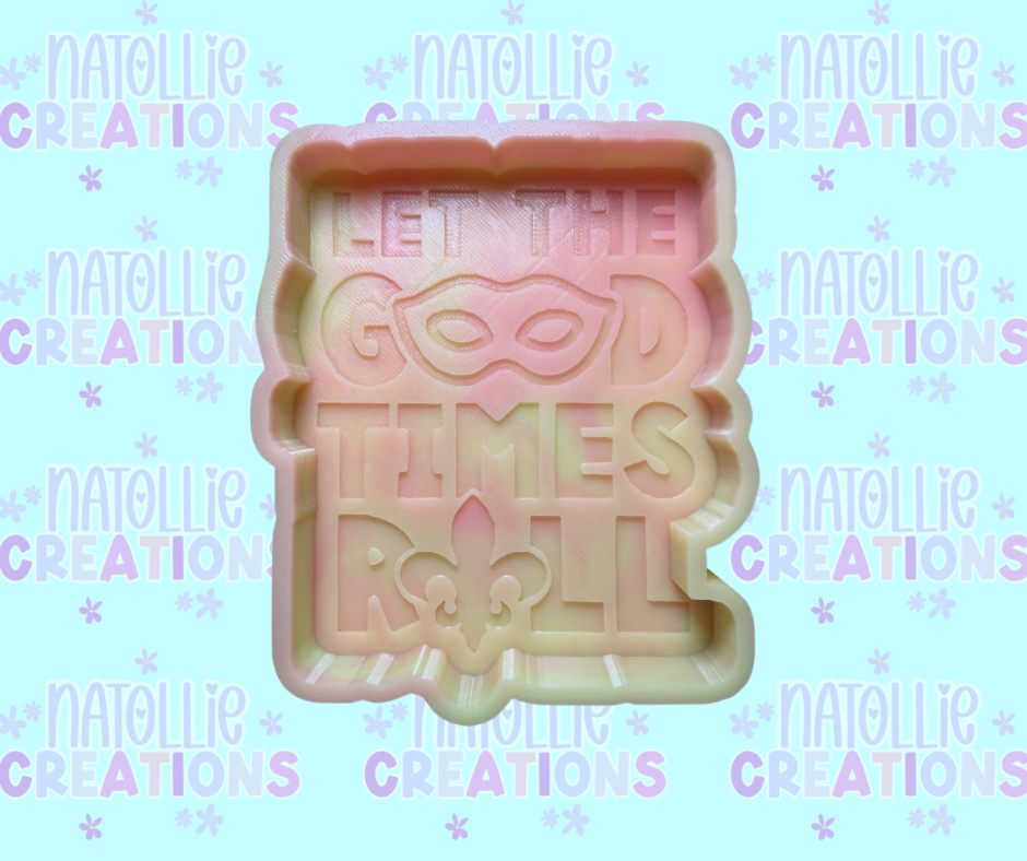 Let The Good Times Roll Freshie Silicone Mold