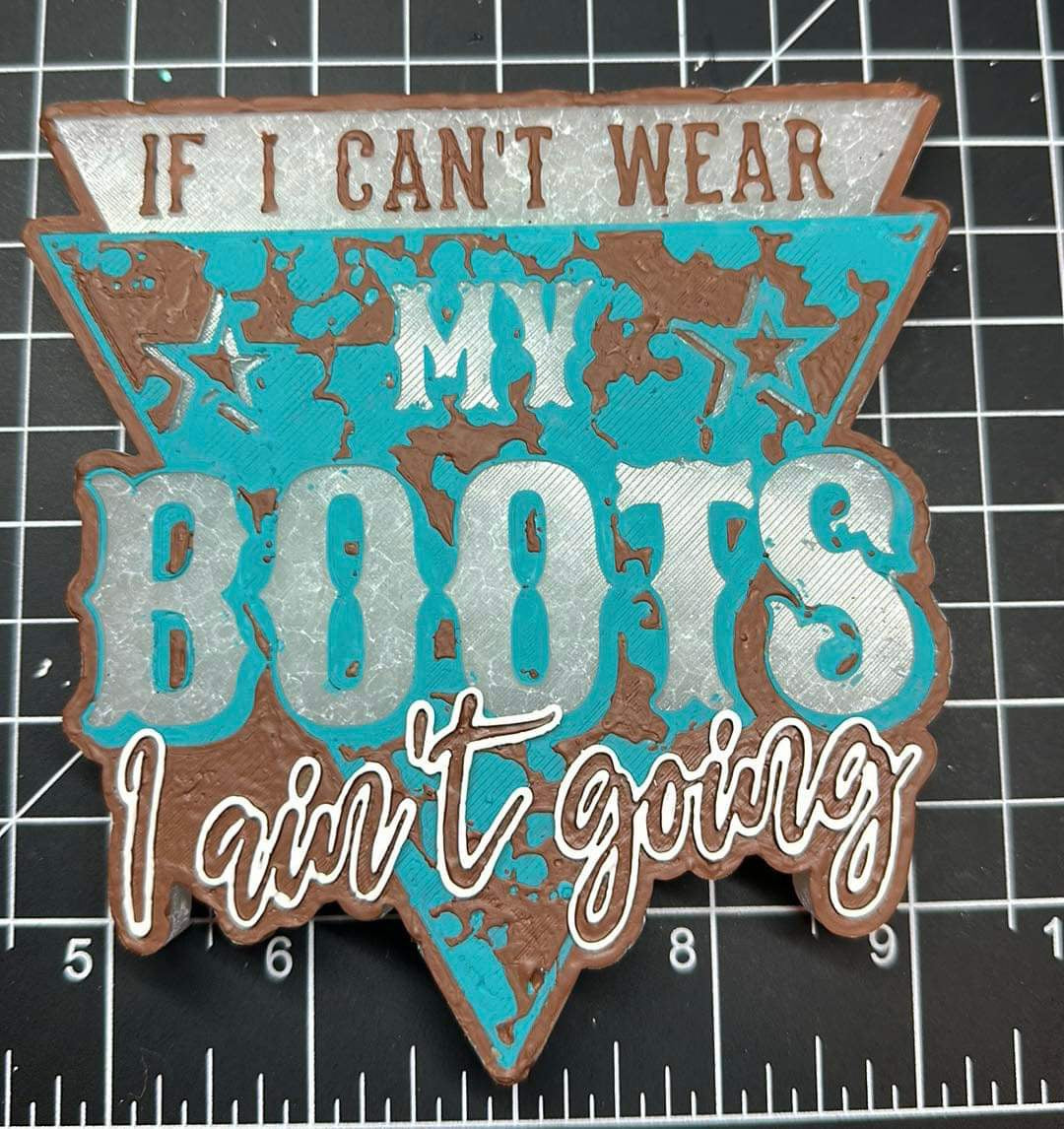 If I Can’t Wear My Boots I Ain’t Coming Freshie Silicone Mold