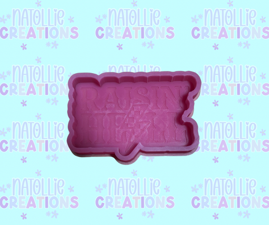 Raisin’ Hell Freshie Silicone Mold