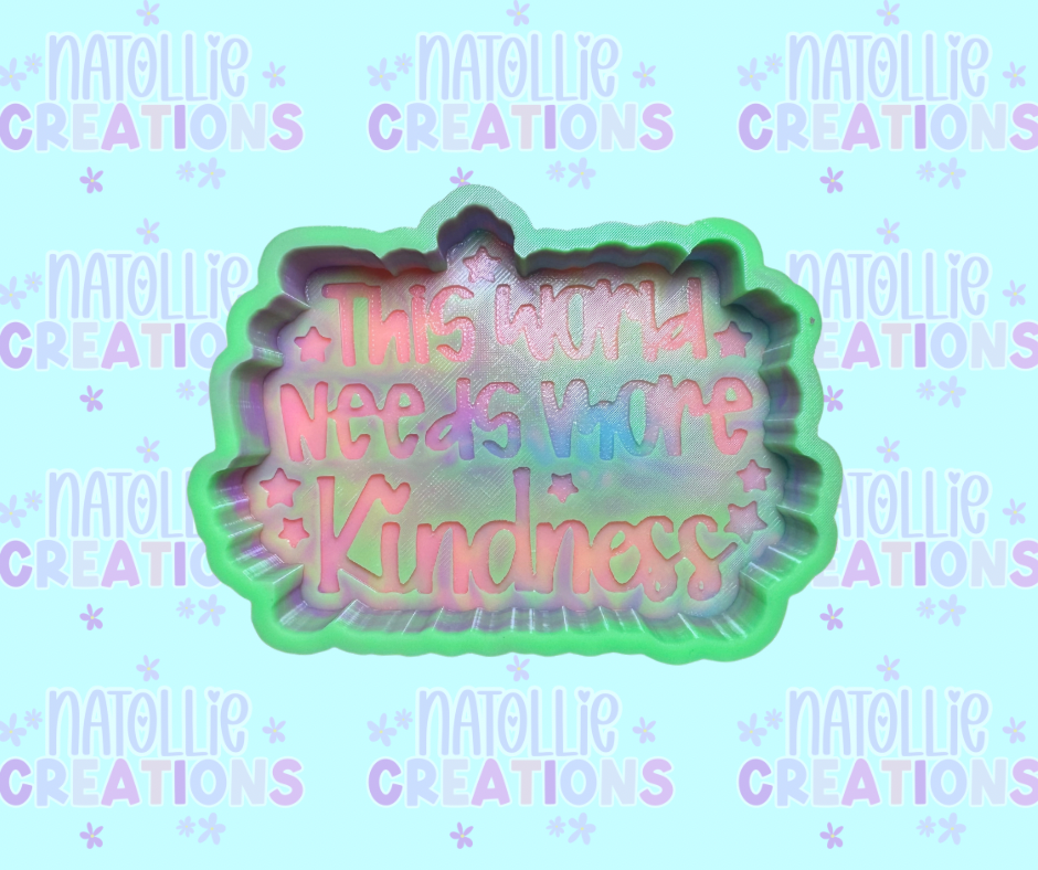 This World Needs More Kindness Freshie Silicone Mold