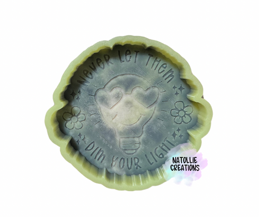 Never Let Them Dim Your Light Freshie Silicone Mold