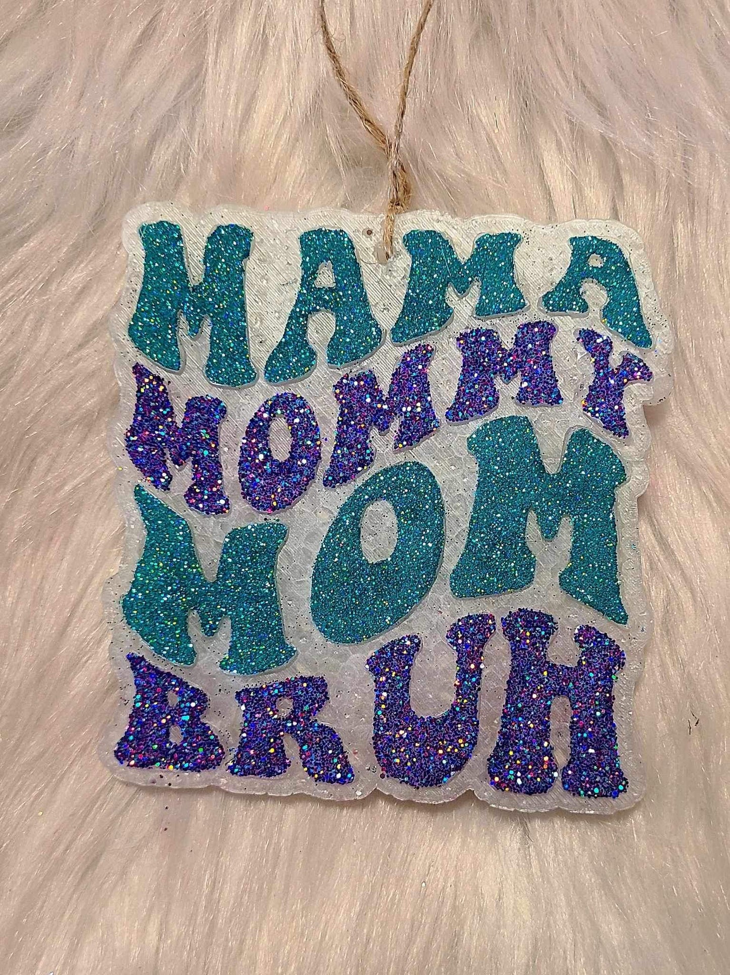 Mama, Mommy, Mom, Bruh Freshie Silicone Mold