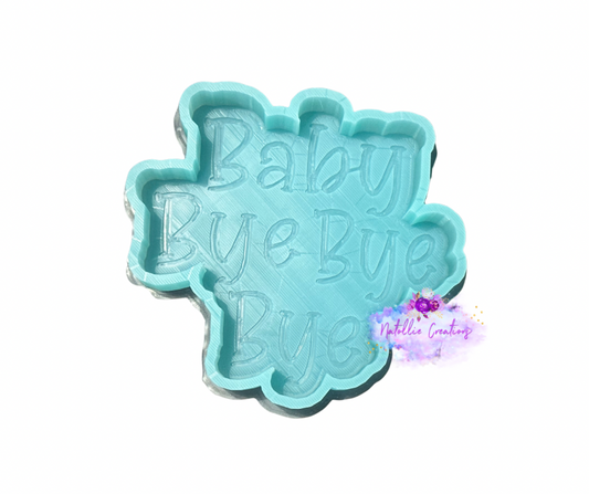 Baby Bye Bye Bye Freshie Silicone Mold