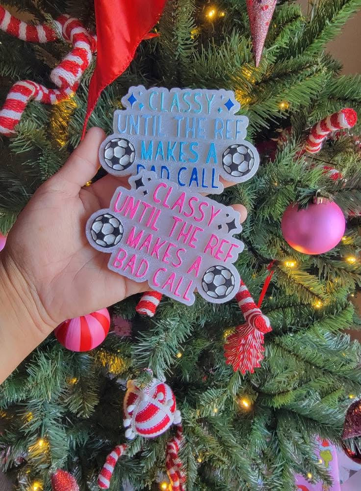 Soccer - Classy Until The Ref Makes A Bad Call Freshie Silicone Mold