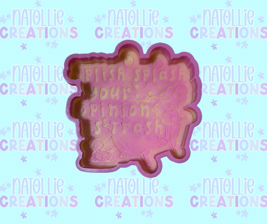 Splish Splash Your Opinion Is Trash Freshie Silicone Mold