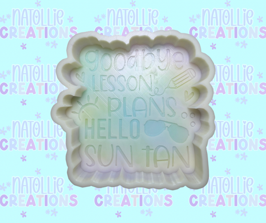 Goodbye Lesson Plans Hello Sun Tan Freshie Silicone Mold