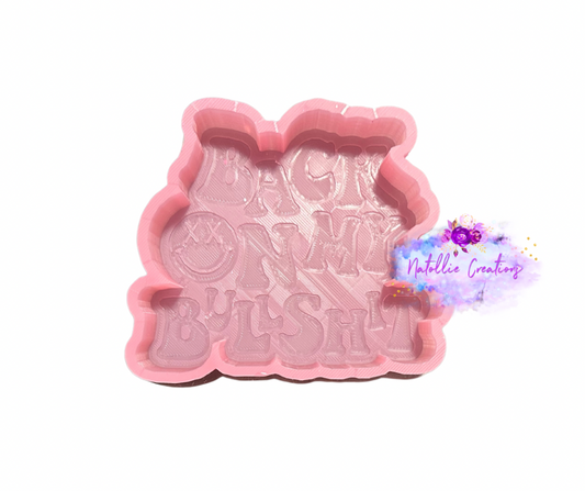 Back On My Bullsh!t Freshie Silicone Mold