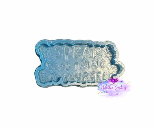 Speak Good Things To Yourself Freshie Silicone Mold