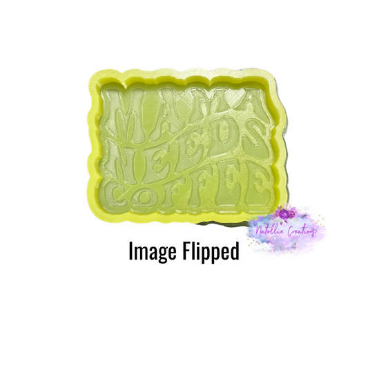 Mama Needs Coffee Freshie Silicone Mold