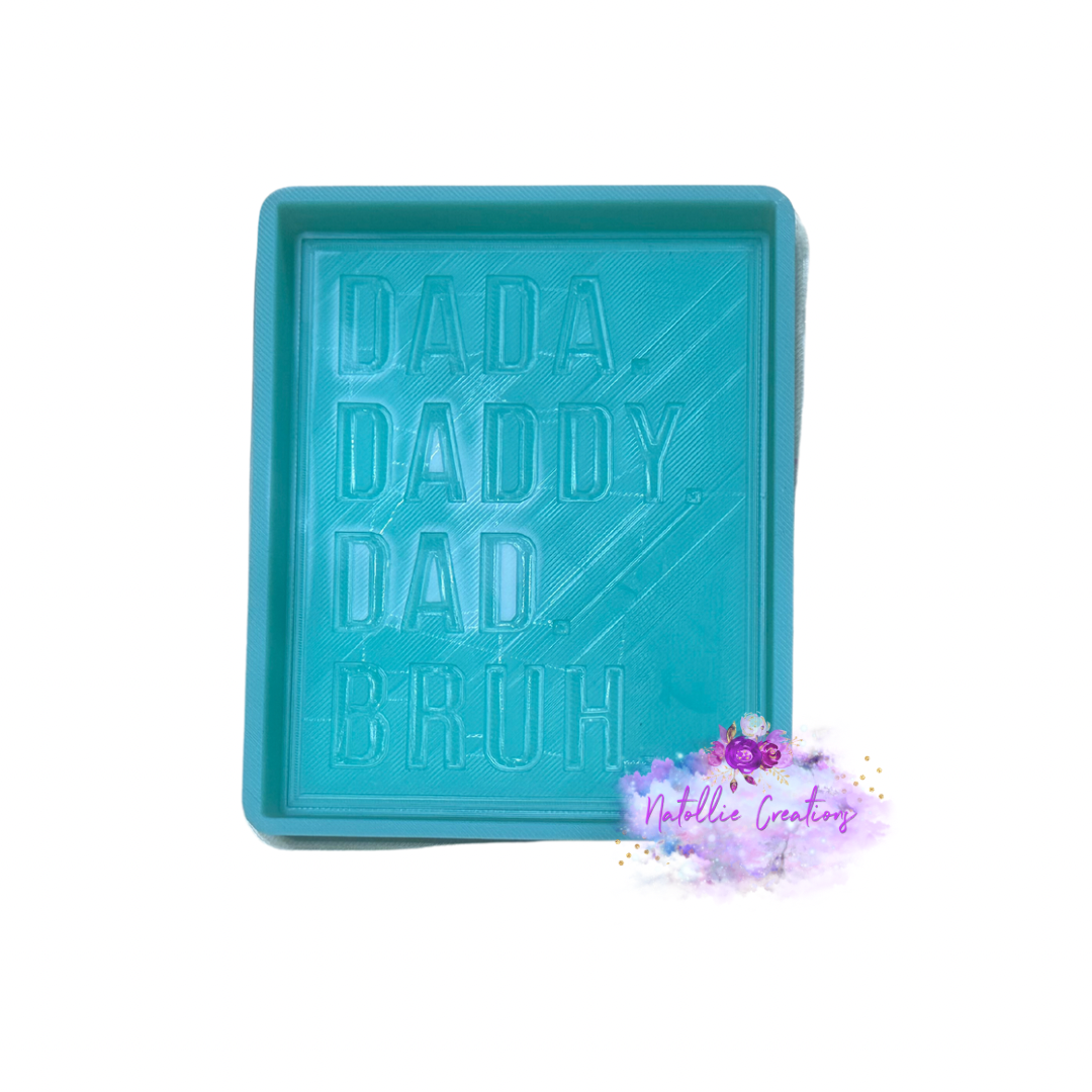 Dada, Daddy, Dad, Bruh Freshie Silicone Mold