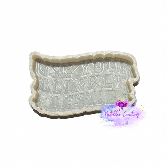 Use Your Blinker Bestie Freshie Silicone Mold