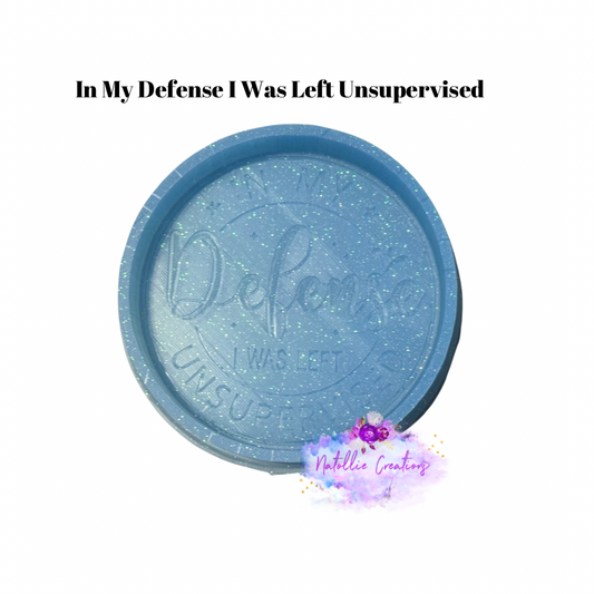 In My Defense I Was Left Unsupervised Freshie Silicone Mold