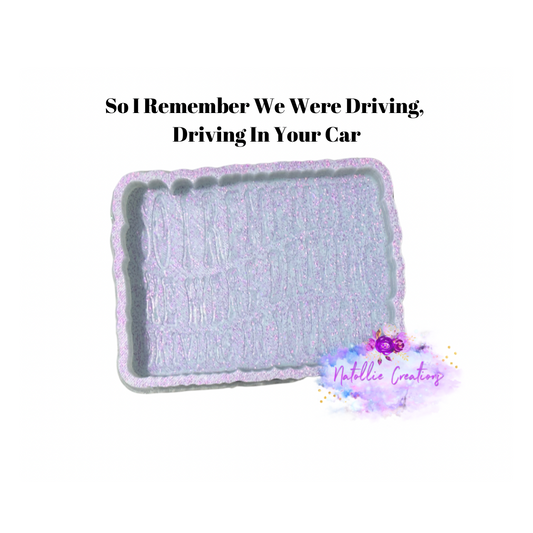 We Were Driving In Your Car Freshie Silicone Mold