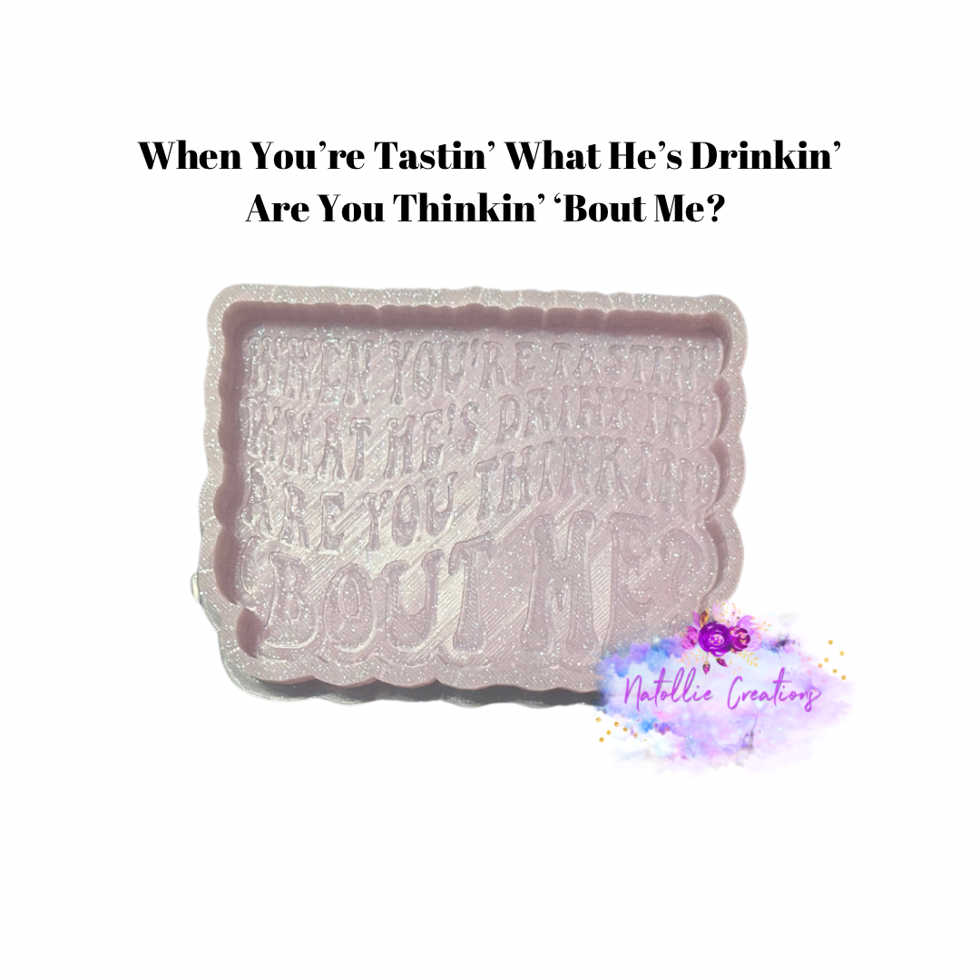 Are You Thinkin’ About Me Freshie Silicone Mold