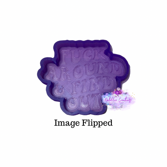 F*ck Around & Find Out Freshie Silicone Mold