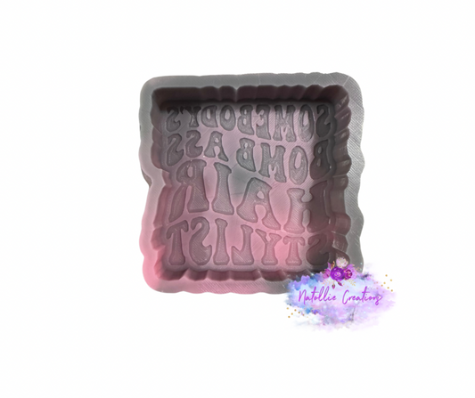 Bomb Ass Hairstylist Freshie Silicone Mold